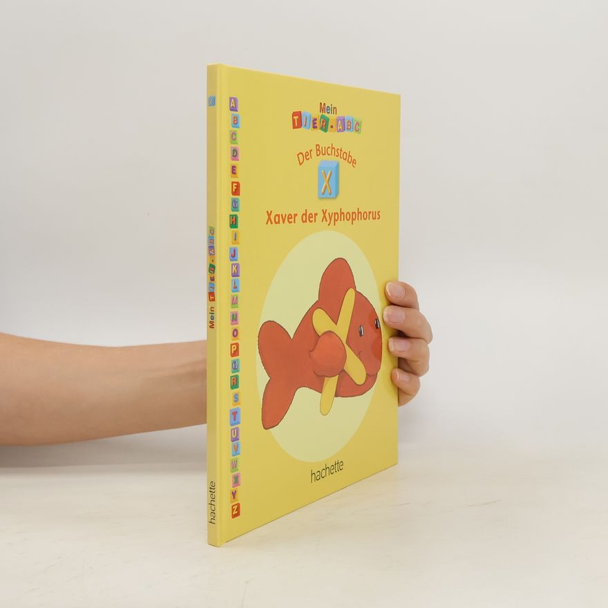 Autorenkollektiv Mein Tier-ABC. Der Buchstabe X. Xaver der Xyphophorus