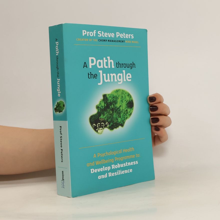 Prof Steve Peters A Path through the Jungle