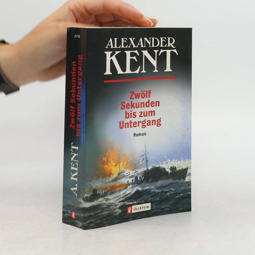 Alexander Kent Zwölf Sekunden bis zum Untergang