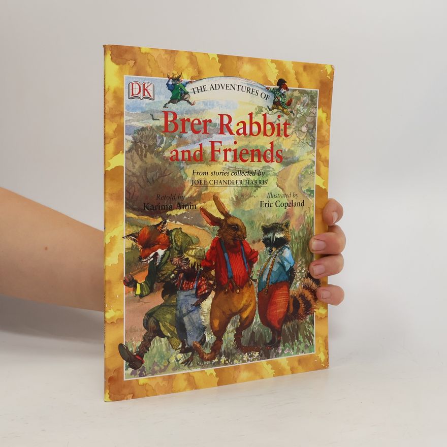 Dorling Kindersley The Adventures of Brer Rabbit and Friends
