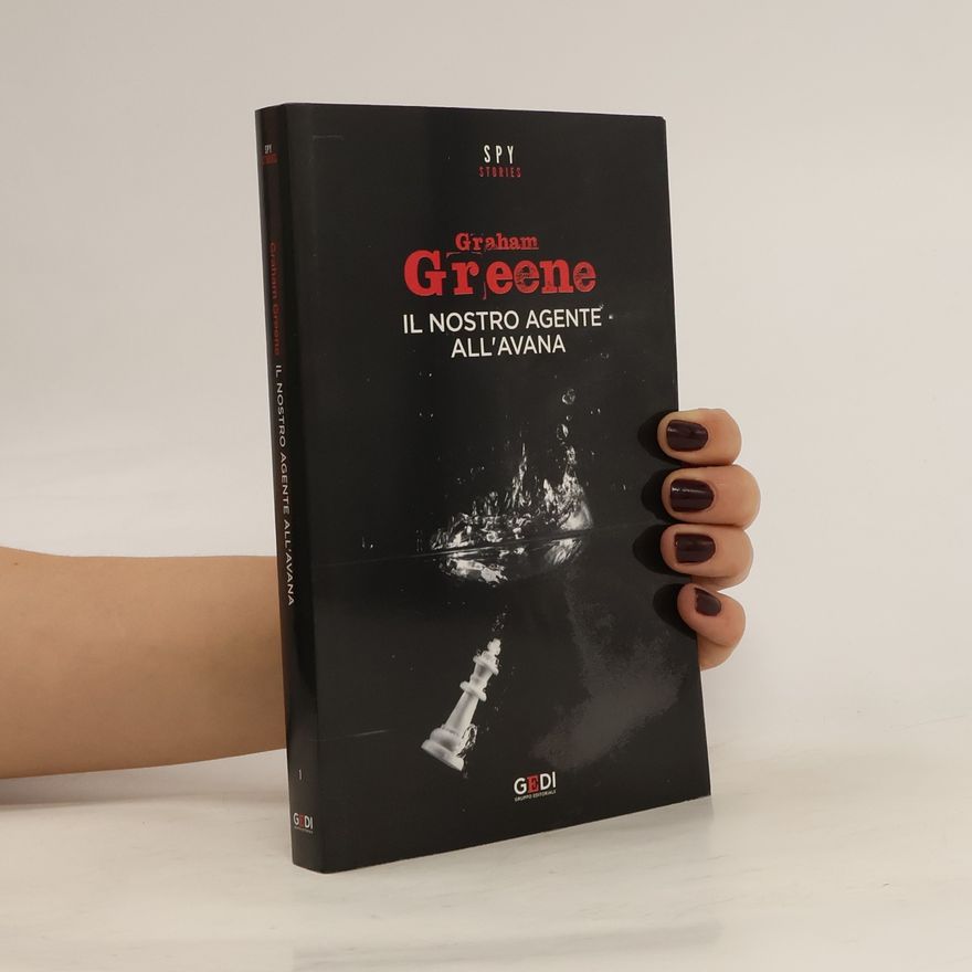 Graham Greene Il nostro agente all'Avana