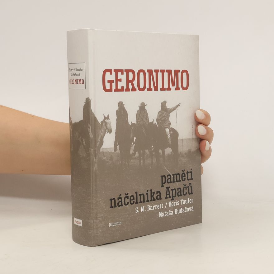 S. M. Barrett Geronimo - paměti náčelníka Apačů