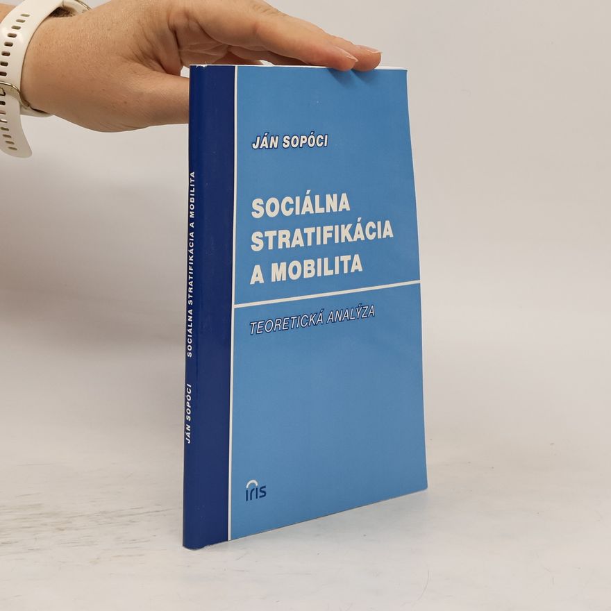 Ján Sopóci Sociálna stratifikácia a mobilita