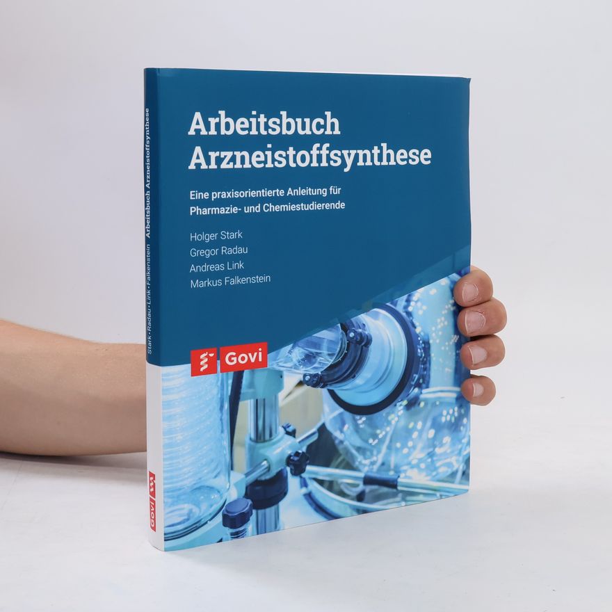 Gregor Radau Arbeitsbuch Arzneistoffsynthese