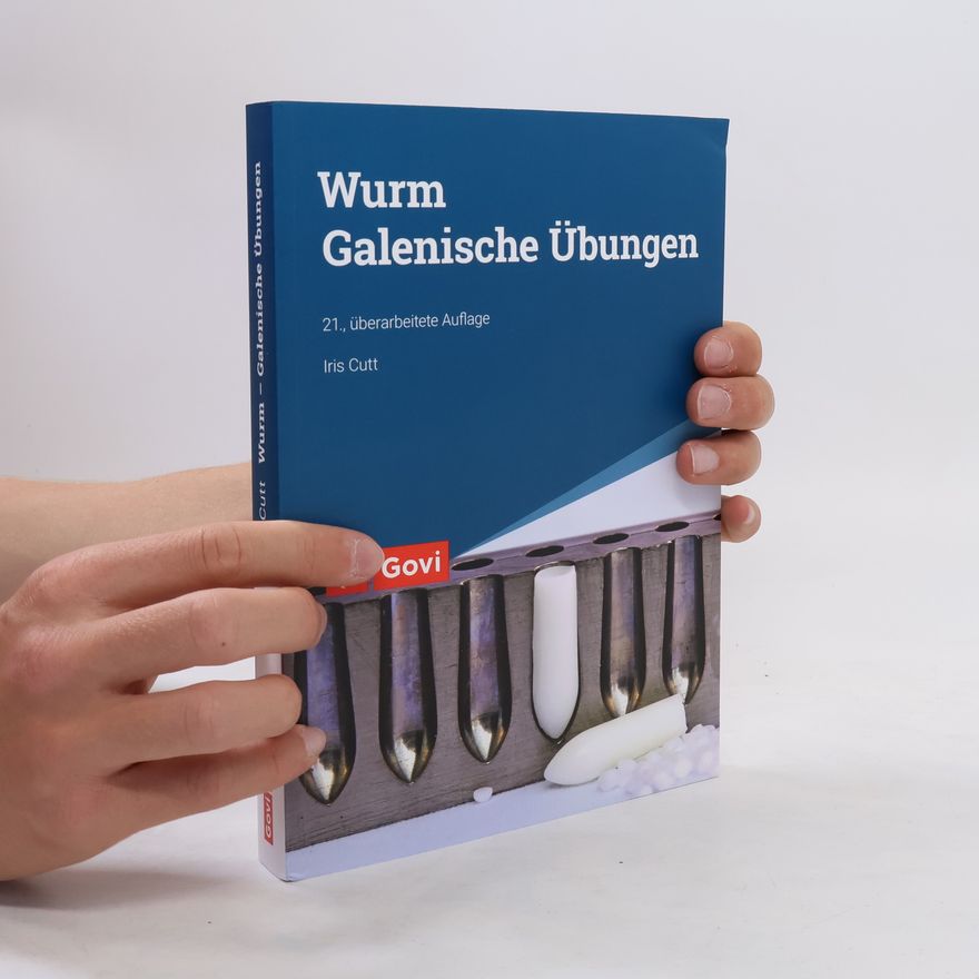 Iris Cutt Wurm: Galenische Übungen
