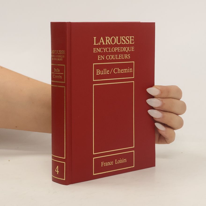 Autorenkollektiv Larousse encyclopedique en couleurs 4: Bulle/Chemin