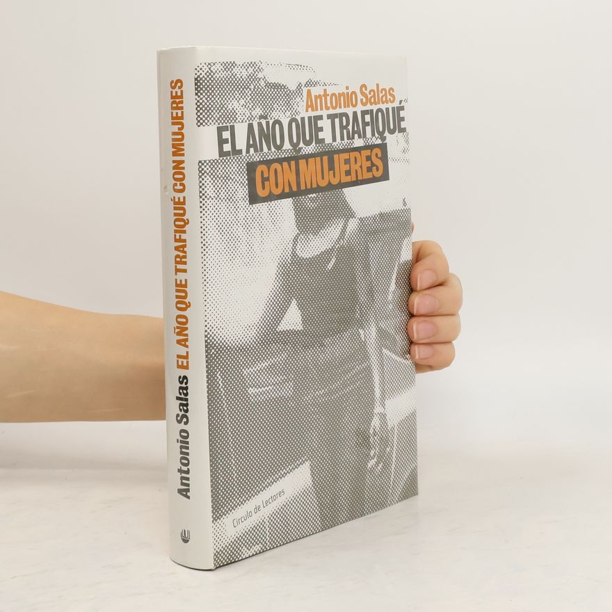 Antonio Salas El año que trafiqué con mujeres