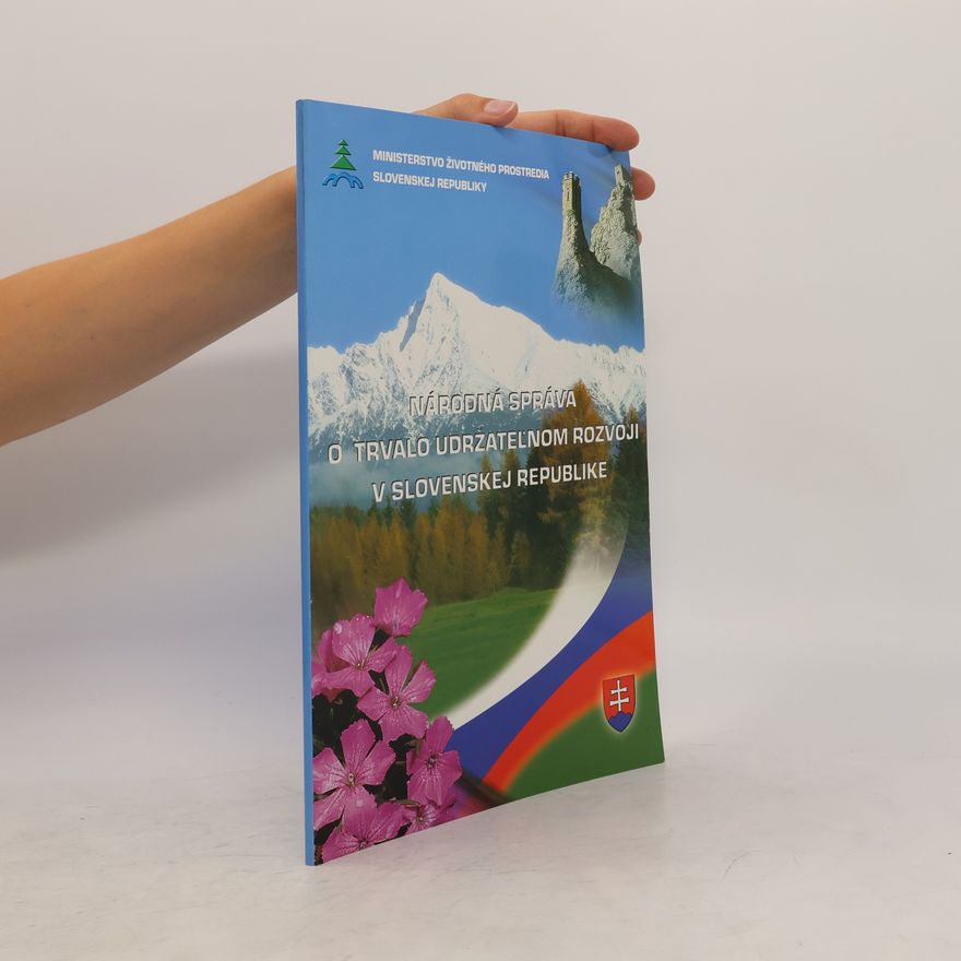 Various authors Národní zpráva o trvale udržitelném rozvoji ve Slovenské republice