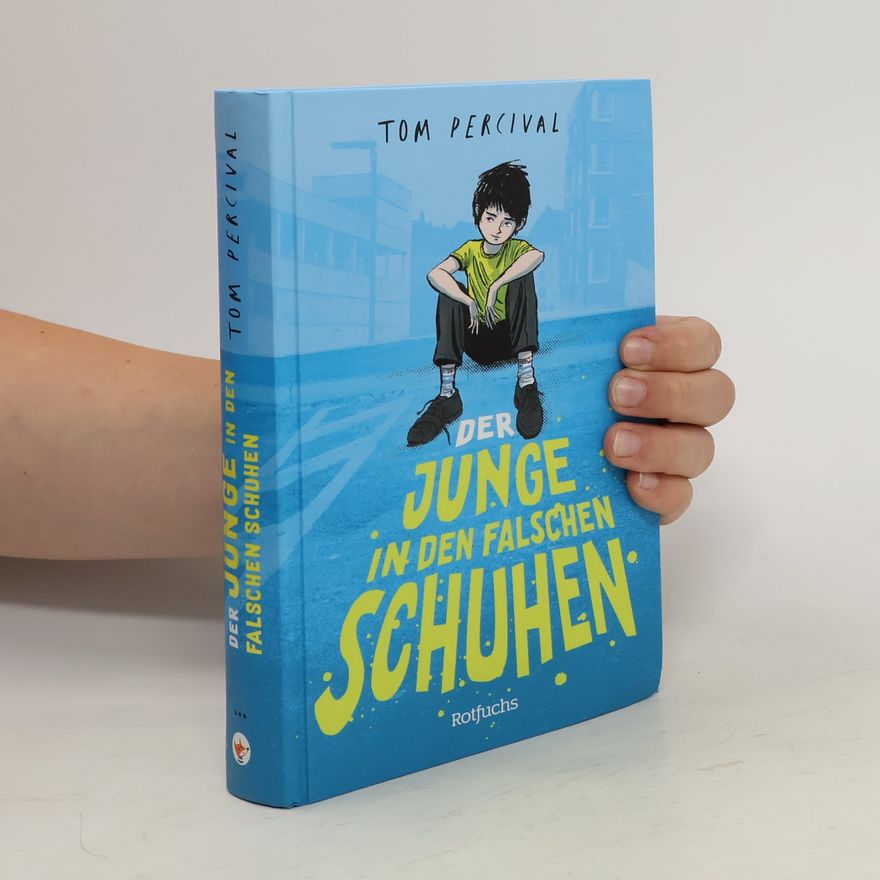Tom Percival Der Junge in den falschen Schuhen