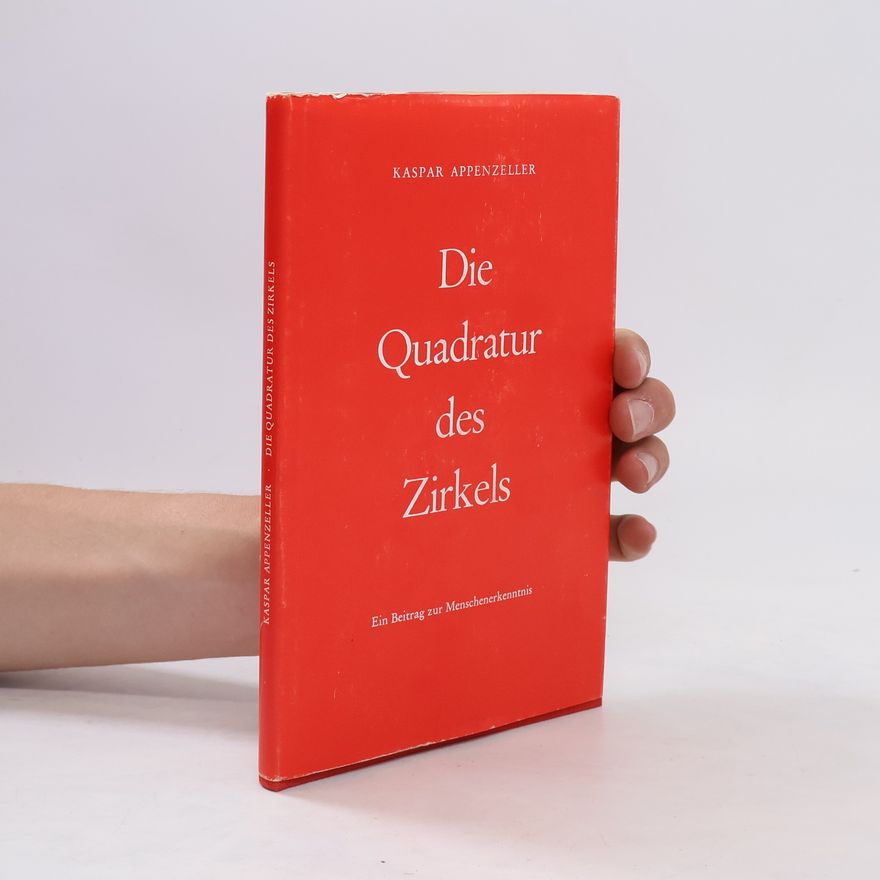Kaspar Appenzeller Die Quadratur des Zirkels
