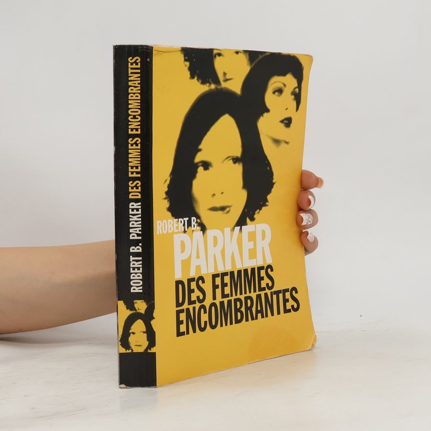 Robert B. Parker Des femmes encombrantes