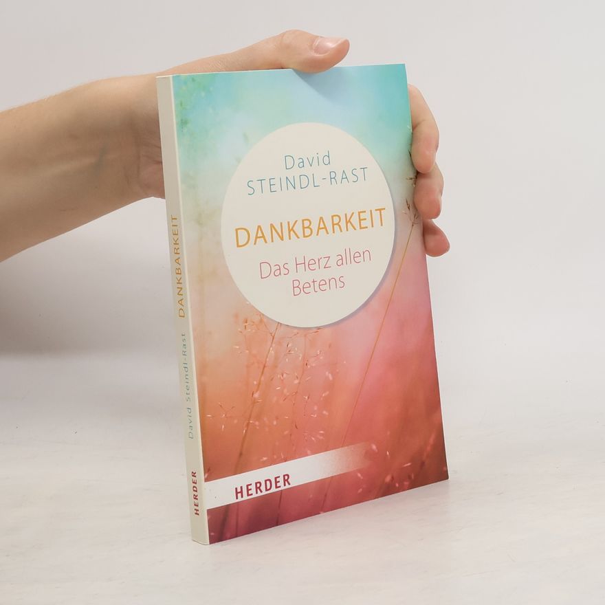 David Steindl-Rast Dankbarkeit