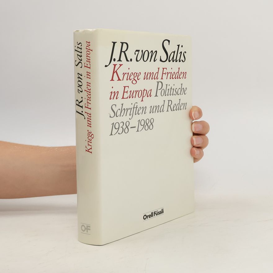 Jean Rudolf von Salis Kriege und Frieden in Europa