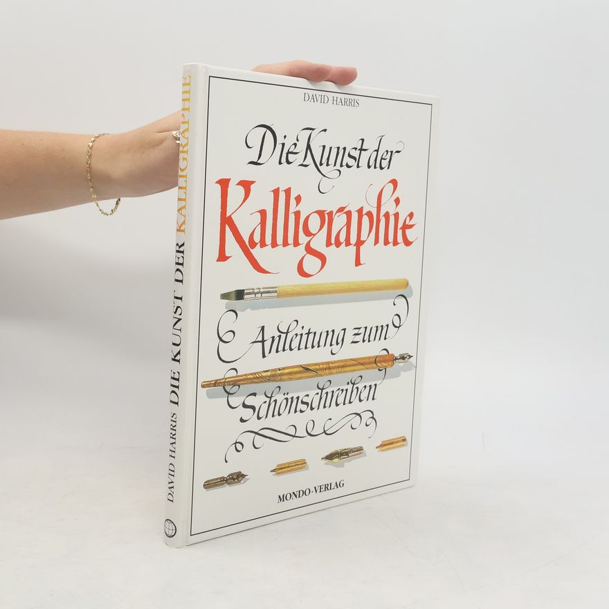 David Harris Die Kunst der Kalligraphie