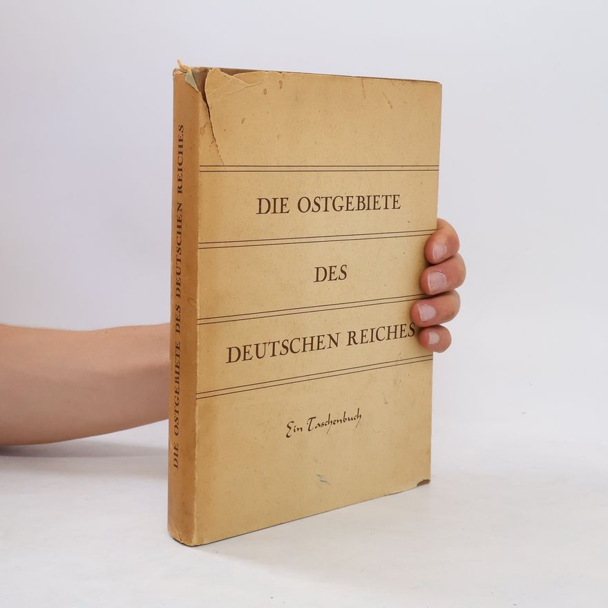 Auteurscollectief Die Ostgebiete des deutschen Reiches