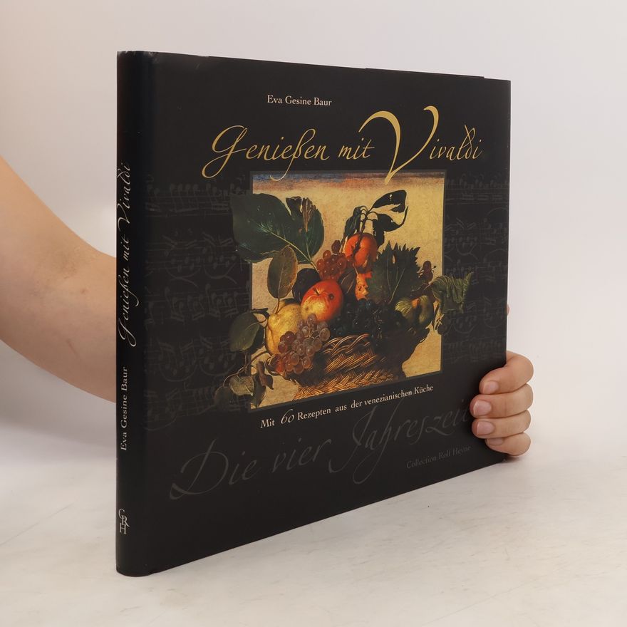 Giosanna Crivelli Genießen mit Vivaldi - Die vier Jahreszeiten