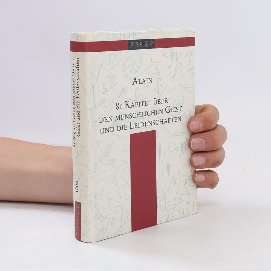 Alain 81 Kapitel über den menschlichen Geist und die Leidenschaften