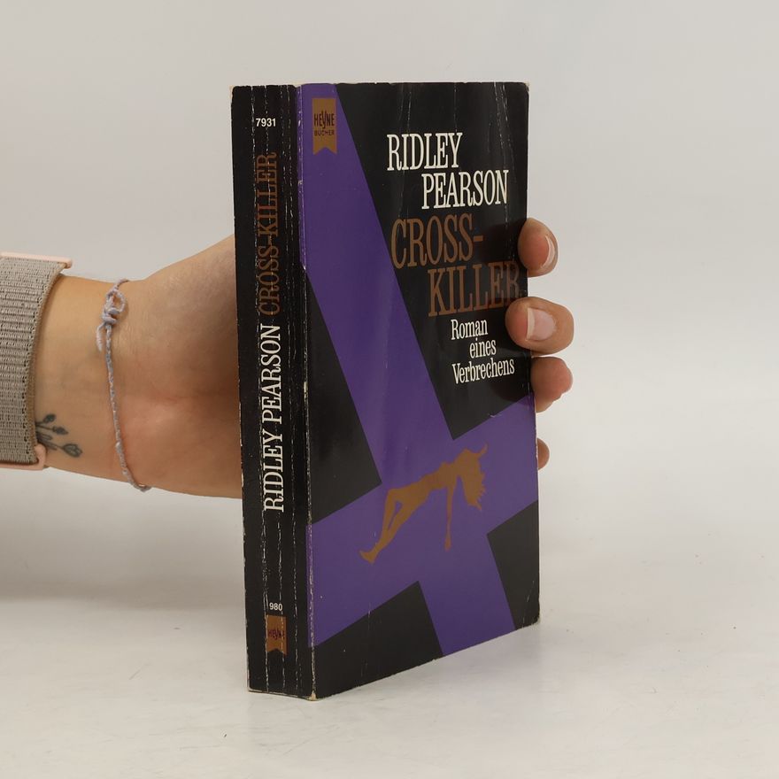 Ridley Pearson Cross - Killer. Roman eines Verbrechens.