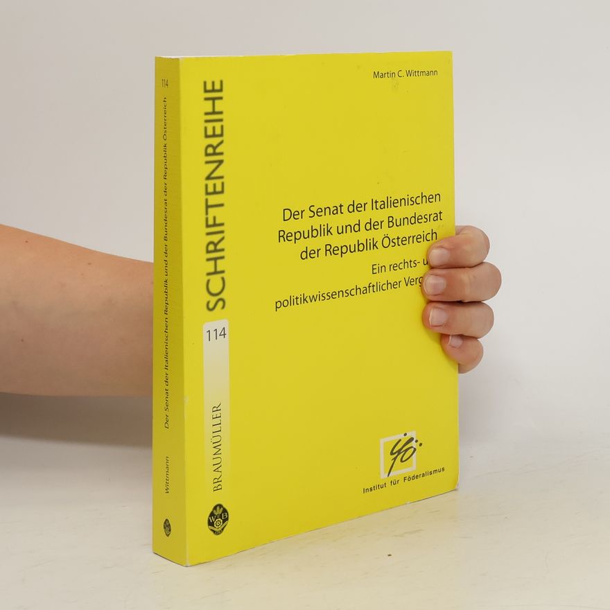 Martin Christoph Wittmann Der Senat der italienischen Republik und der Bundesrat der Republik Österreich