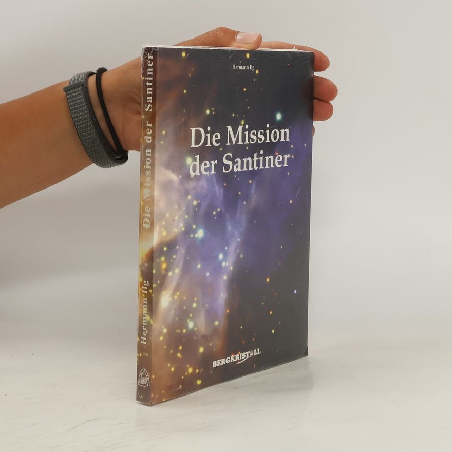 Hermann Ilg Die Mission der Santiner