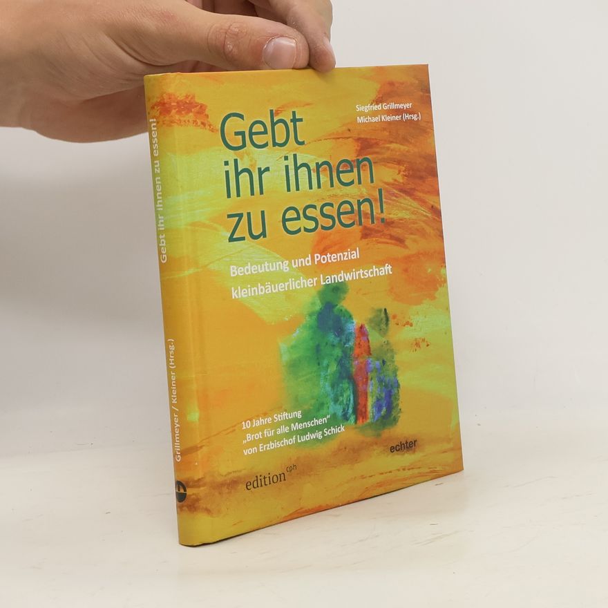 Siegfried Grillmeyer Gebt ihr ihnen zu essen!