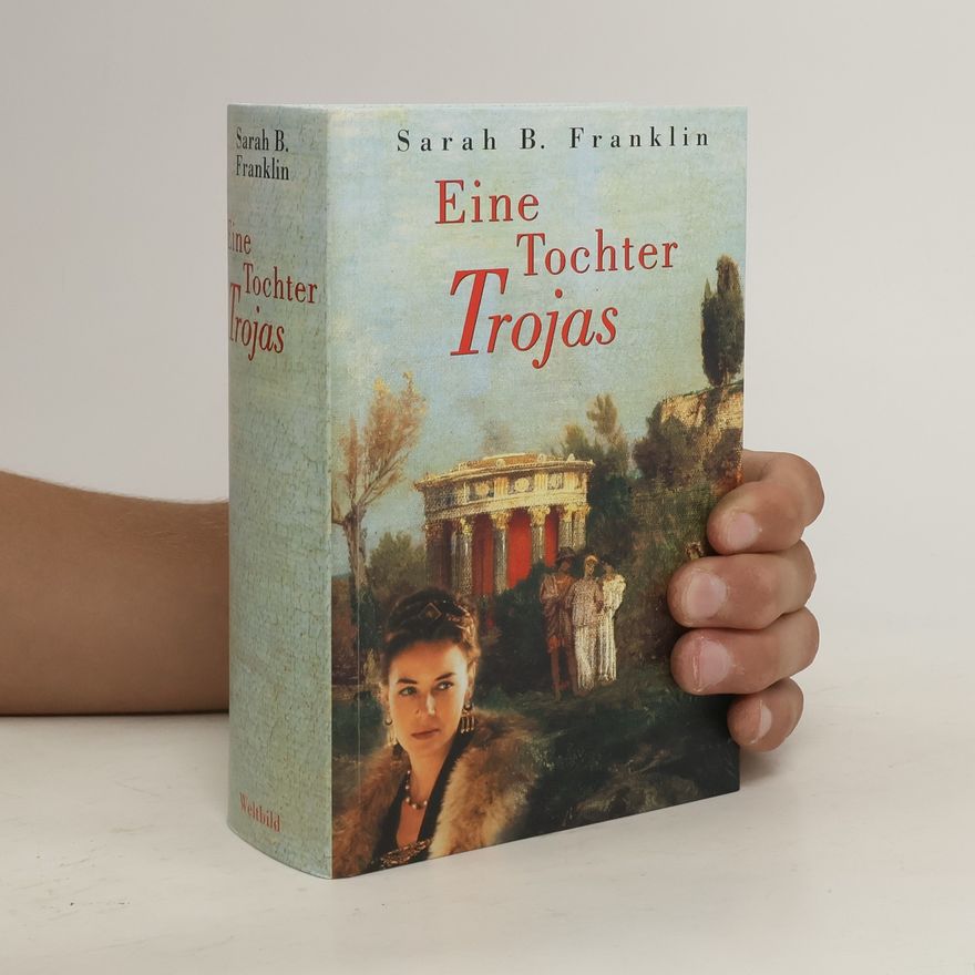 Sarah Franklin Eine Tochter Trojas