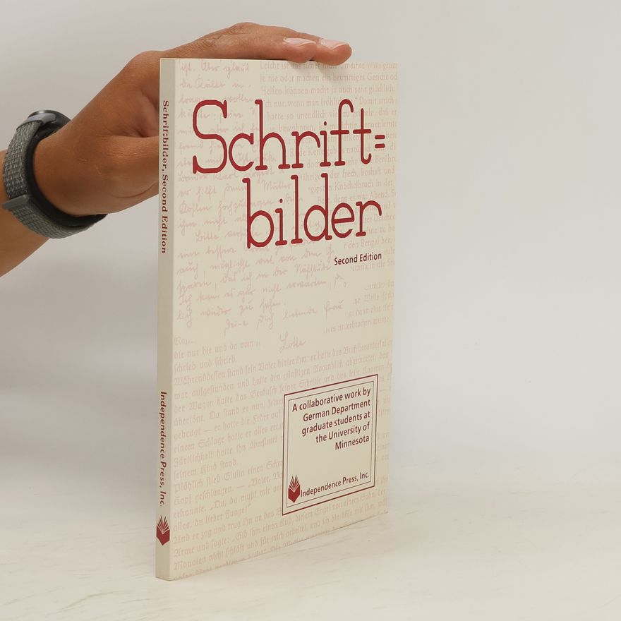 A Collaborative Work by German Department Graduate Students at the University of Minnesota Schriftbilder