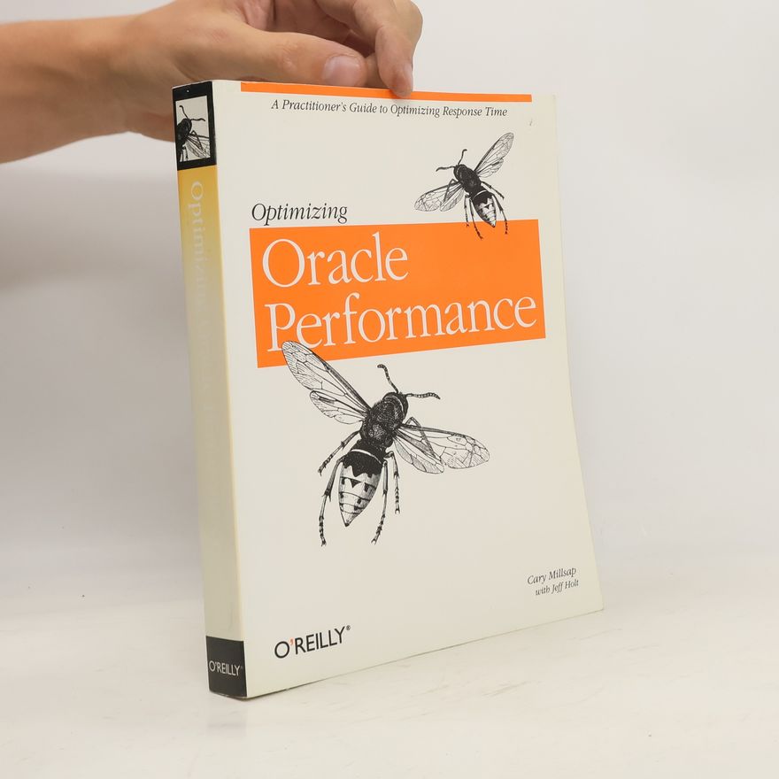 Cary Millsap Optimizing Oracle performance