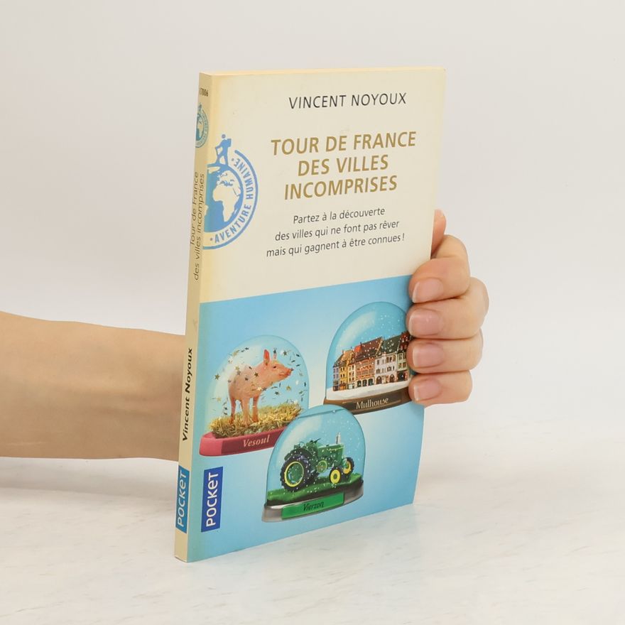 Vincent Noyoux Tour de France des villes incomprises