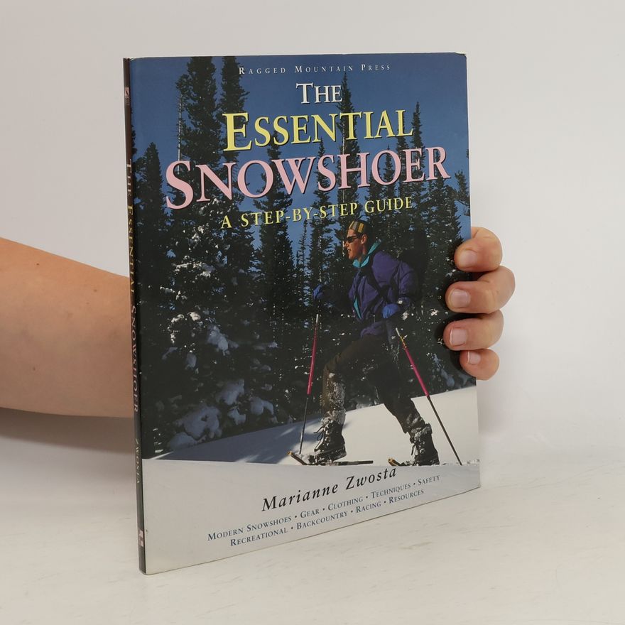 Marianne Zwosta The Essential Snowshoer