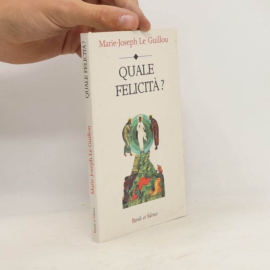 Marie Joseph Le Guillou Quale felicità ?