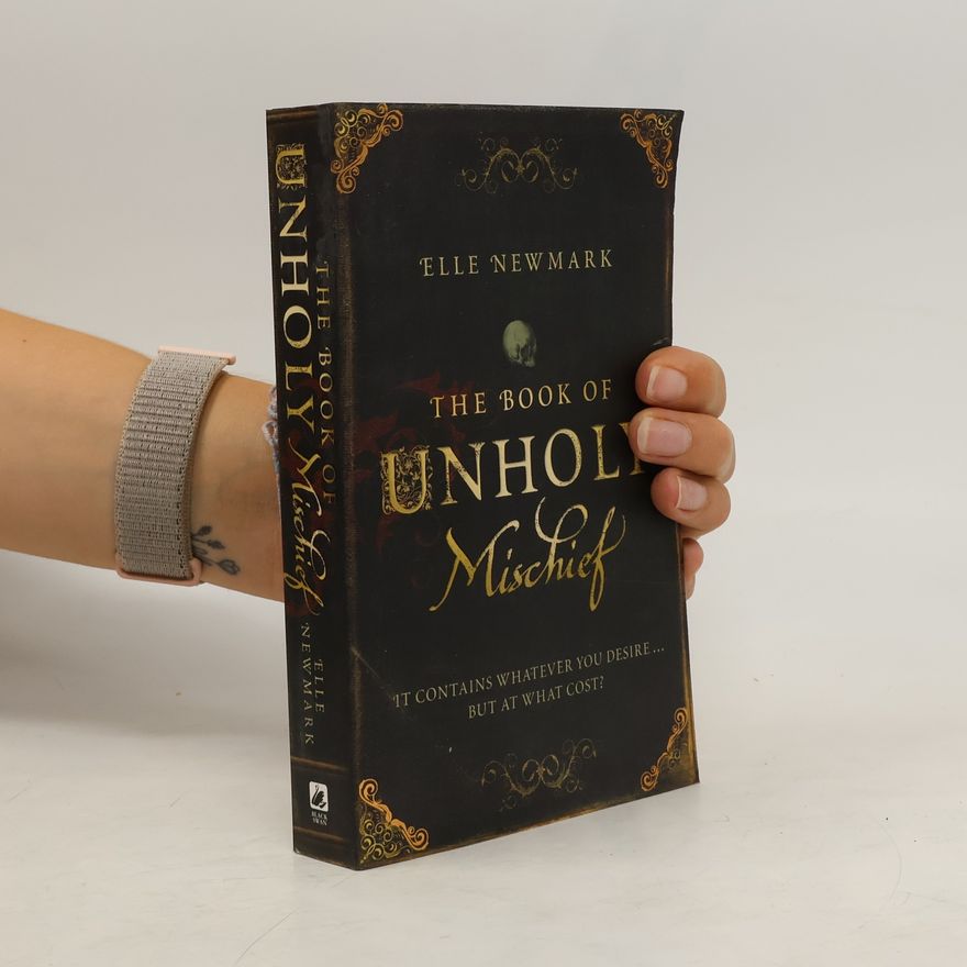 Elle Newmark The Book of Unholy Mischief