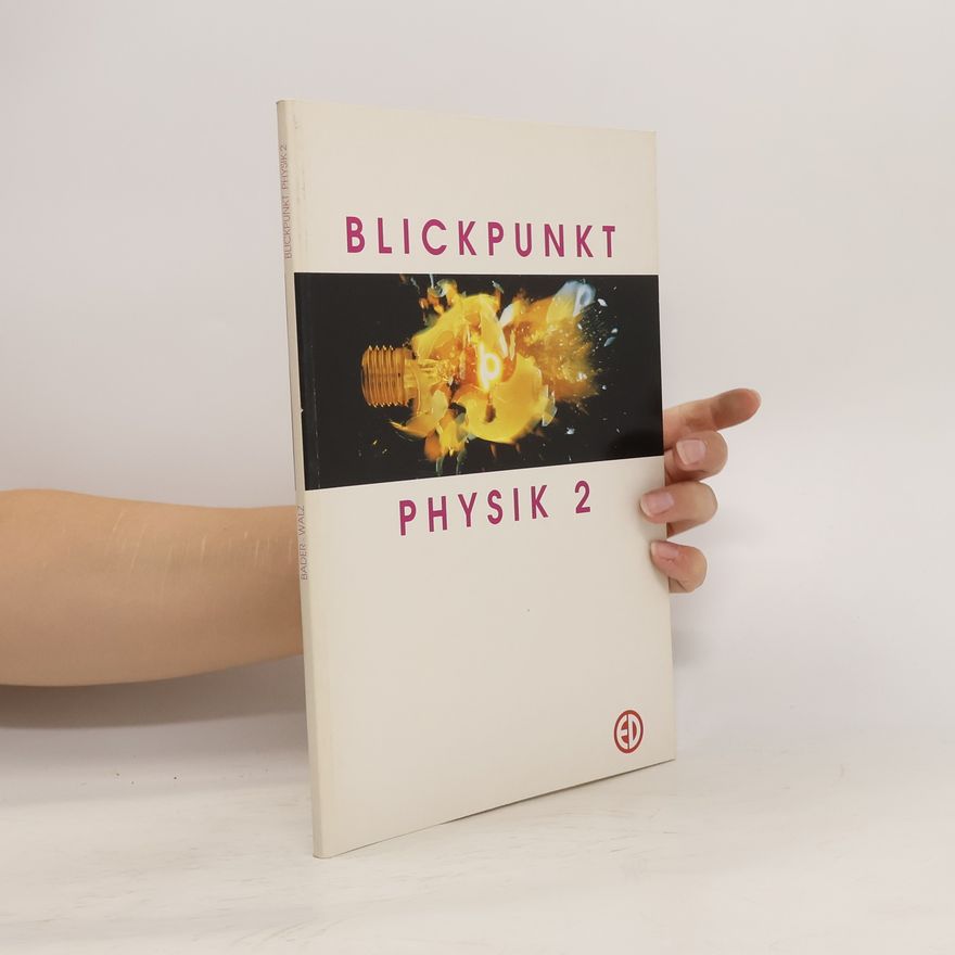 Adolf Walz Blickpunkt Physik 2