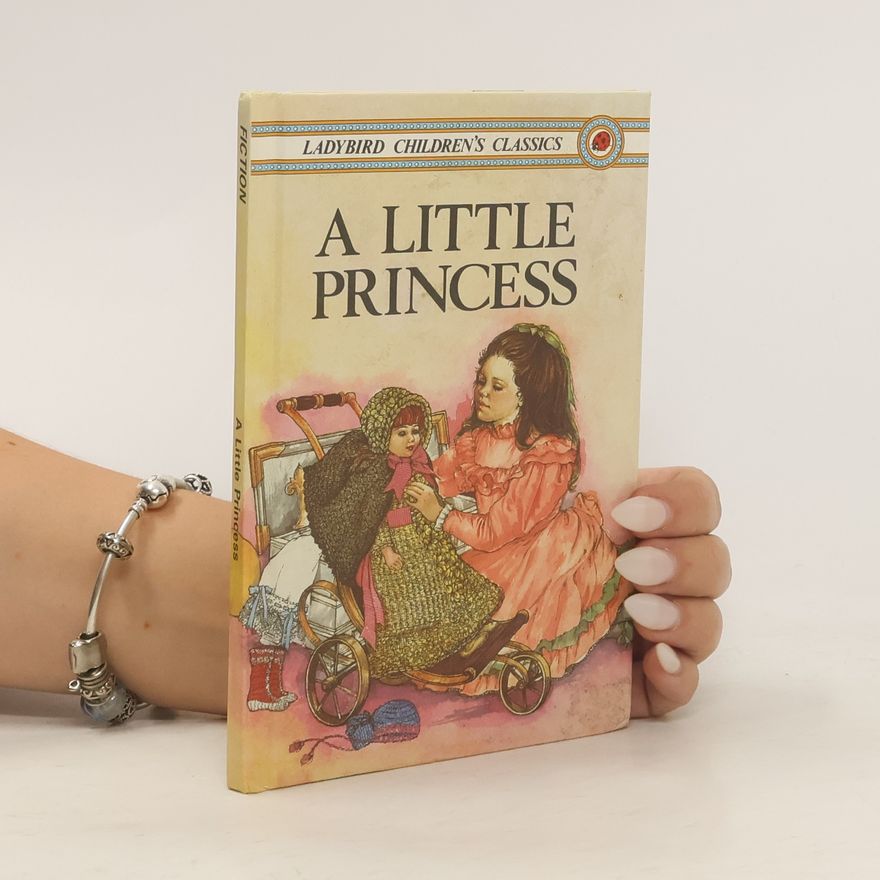 Frances Hodgson Burnett Ladybird Children's Classics: A Little Princess