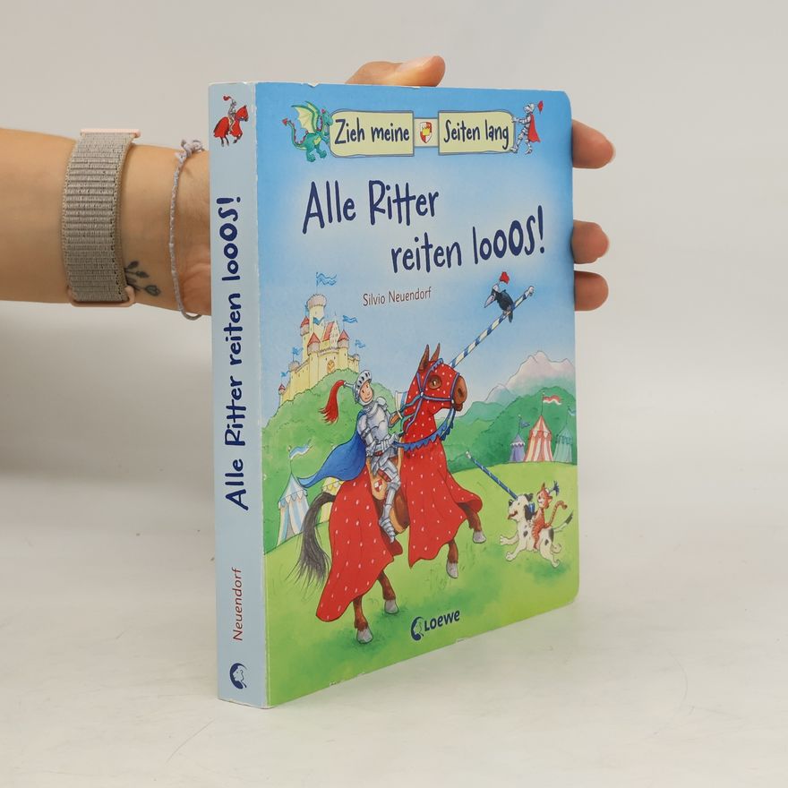Silvio Neuendorf Alle Ritter reiten looos!