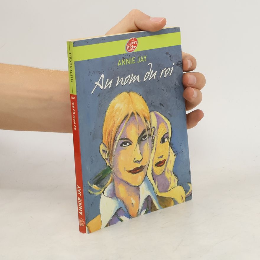 Annie Jay Au nom du roi