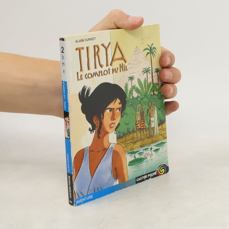 Alain Surget Tirya. Le complot du Nil
