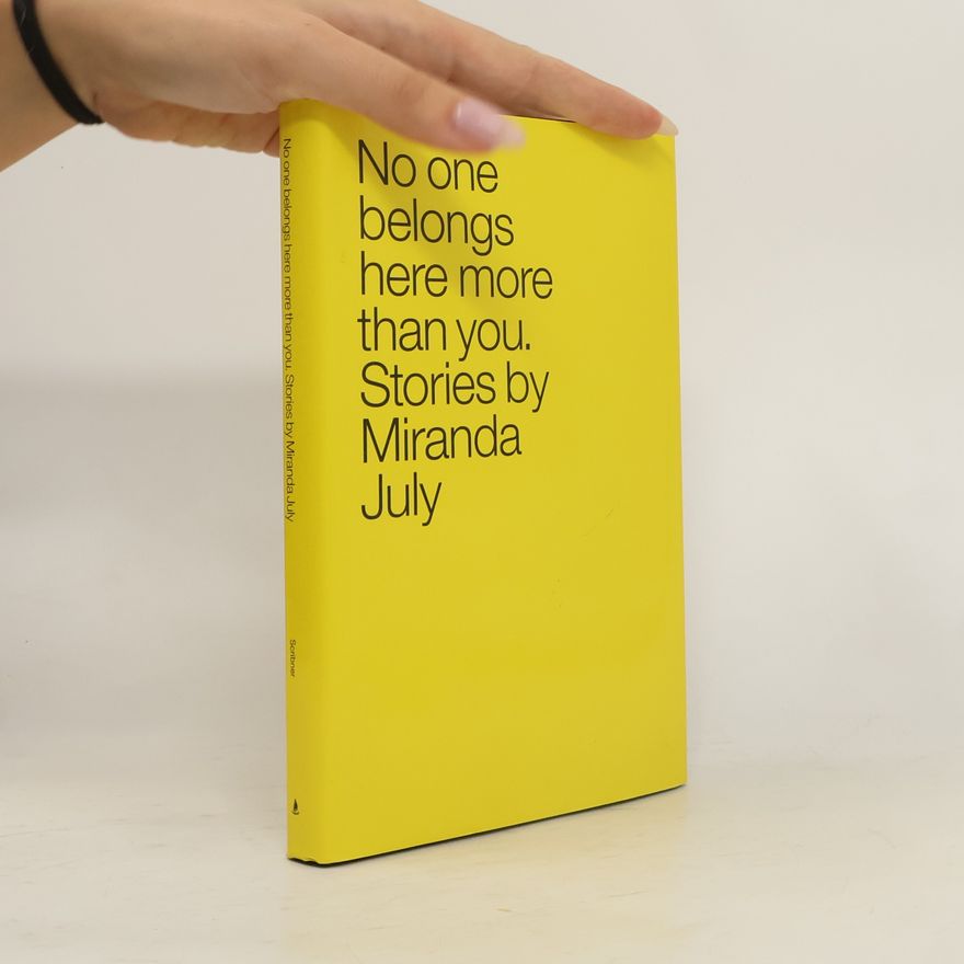 Miranda July No One Belongs Here More Than You