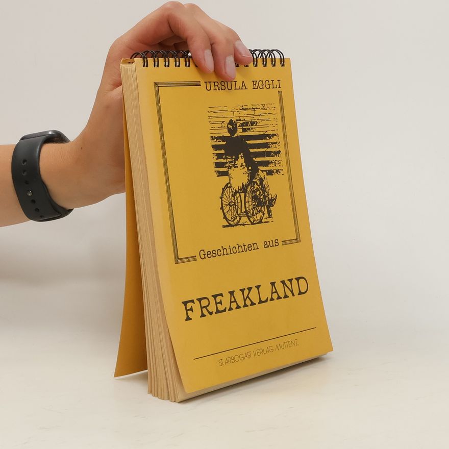 Ursula Eggli Geschichten aus Freakland