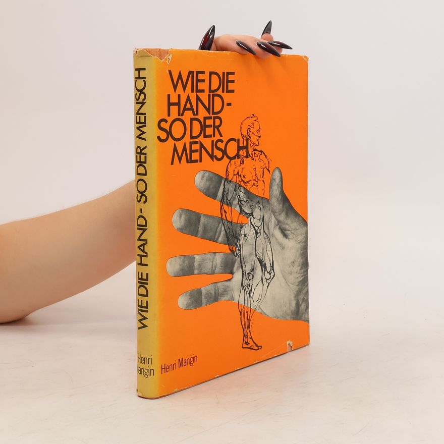 Mangin Henri Wie die Hand so der Mensch