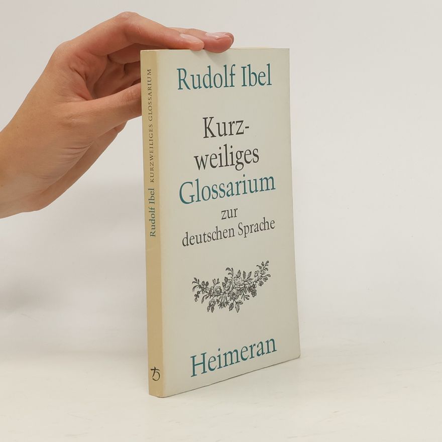 Various authors Kurzweiliges Glossarium zur deutschen Sprache.