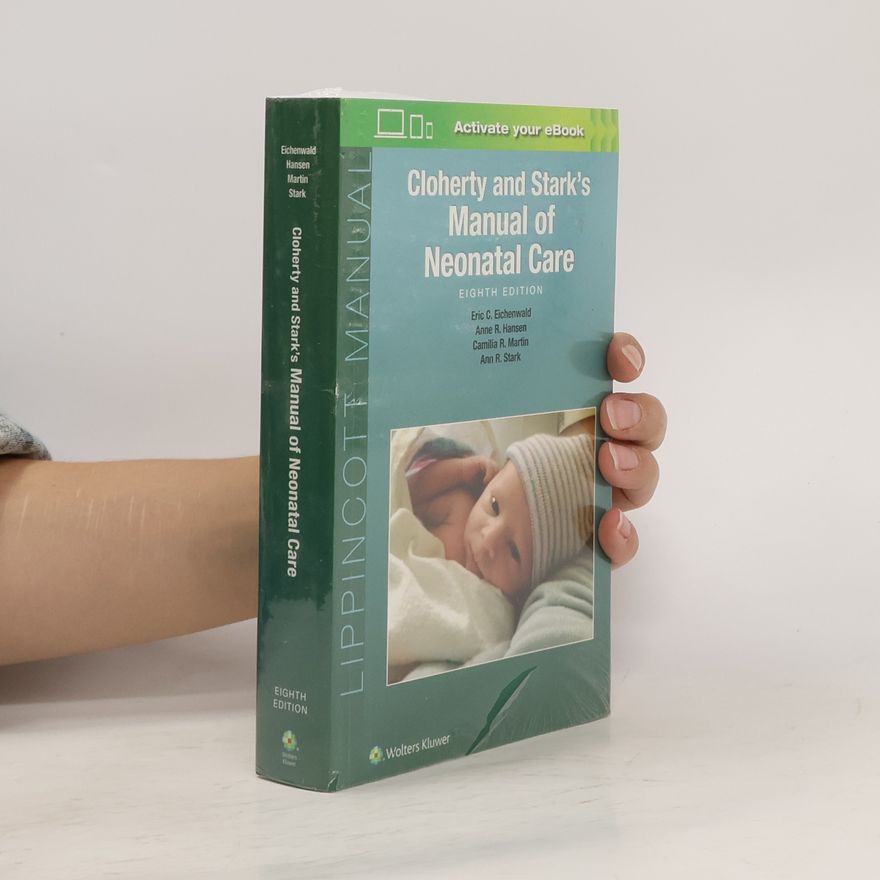 Ann R. Stark Cloherty and Stark's Manual of Neonatal Care - Eighth Edition