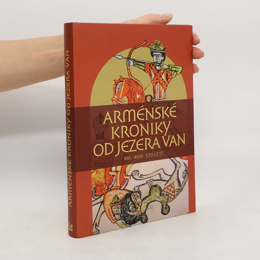 Petra Košťálová Arménské kroniky od jezera Van