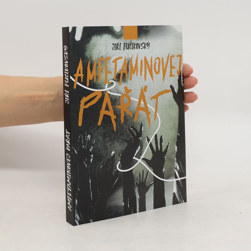 Jiří Fučikovský Amfetaminovanej pařát