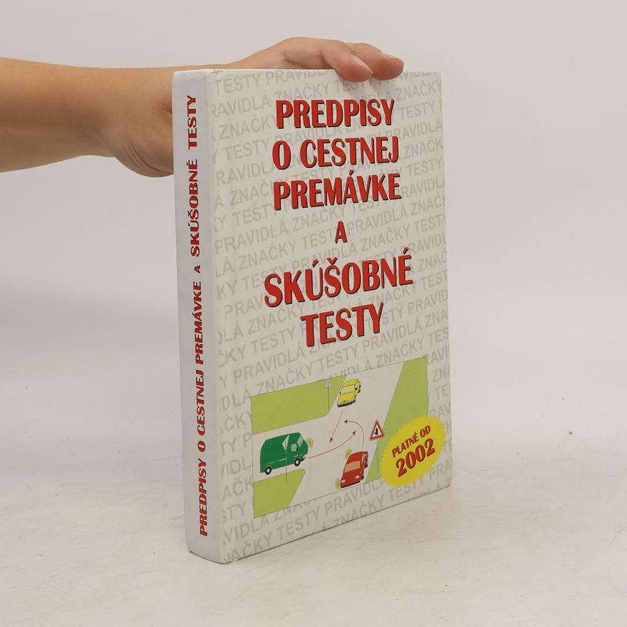 Kolektív autorov Predpisy o cestnej premávke a skúšobné testy