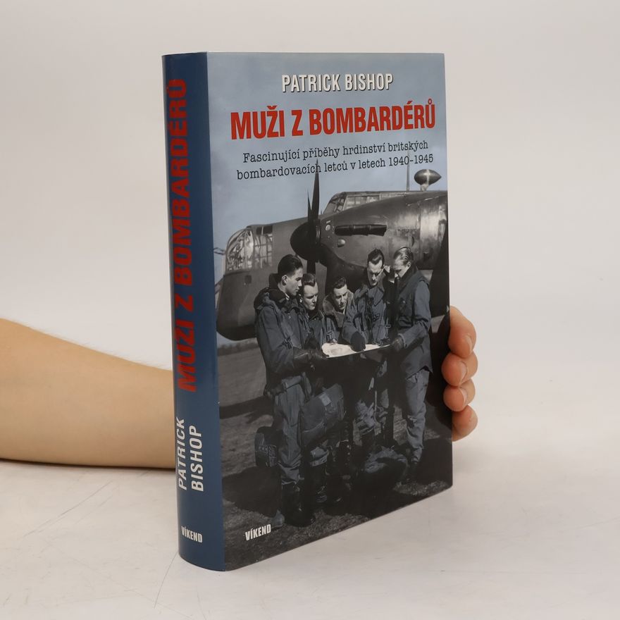 Patrick Bishop Muži z bombardérů
