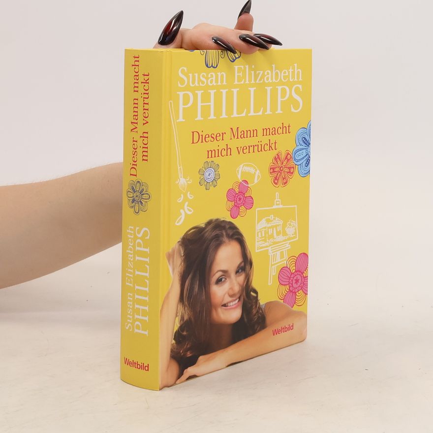 Susan Elizabeth Phillips Dieser Mann macht mich verrückt