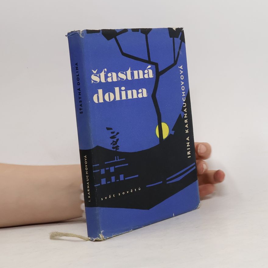 Irina Karnauchovová Šťastná dolina