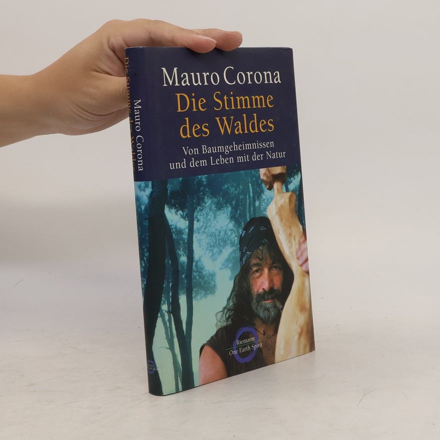 Mauro Corona Die Stimme des Waldes