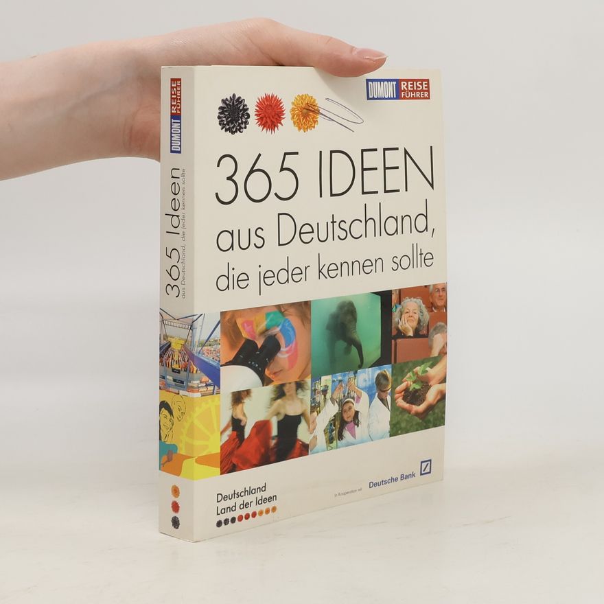Kolektiv autorů 365 Ideen aus Deutschland, die jeder kennen sollte